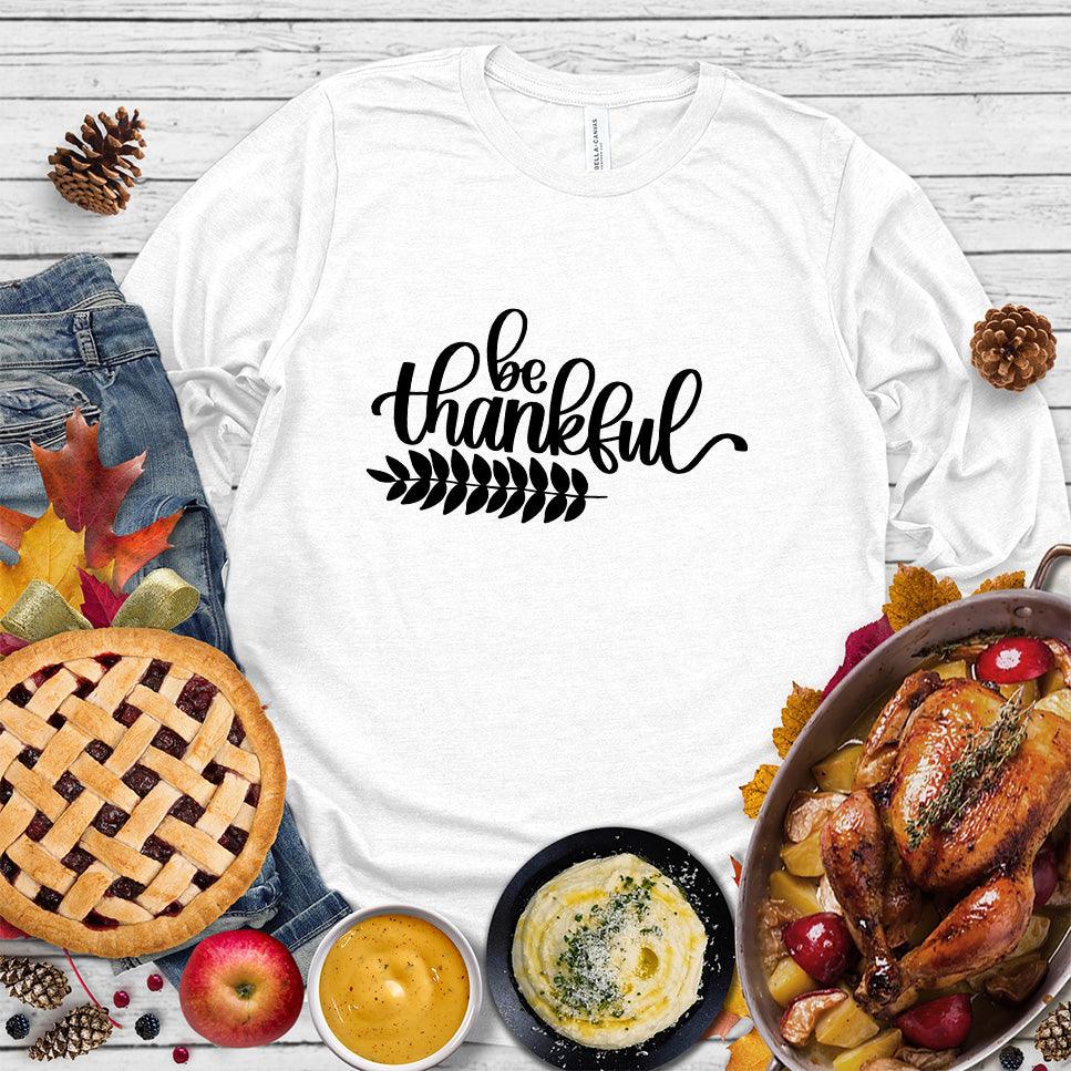 Be Thankful Long Sleeves
