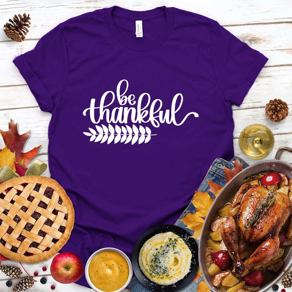 Be Thankful T-Shirt