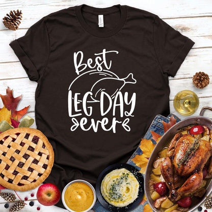 Best Leg Day Ever T-Shirt