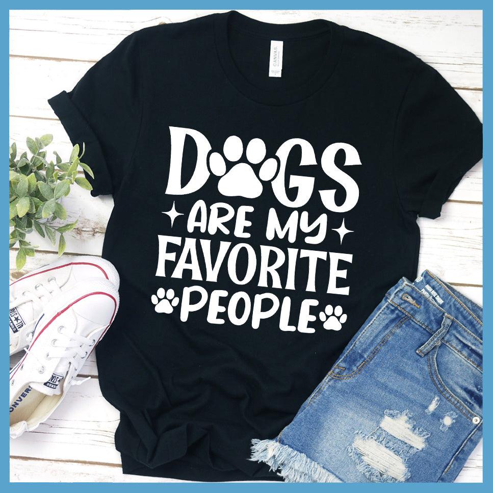 Dogs Are My Favorite People T-Shirt