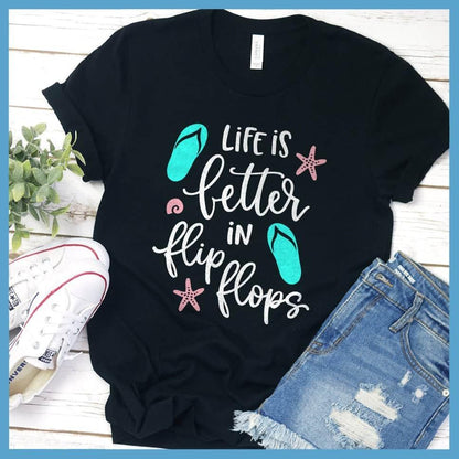 Life Is Better In Flip Flops Colored Print T-Shirt