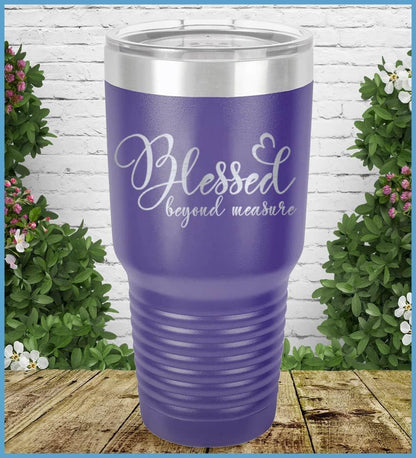 Blessed Beyond Measure Tumbler
