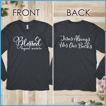 Blessed Beyond Measure, Jesus Has Our Backs Long Sleeves