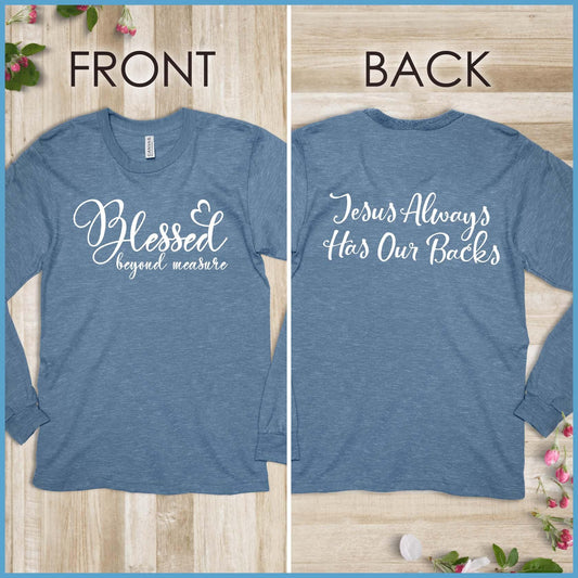 Blessed Beyond Measure, Jesus Has Our Backs Long Sleeves