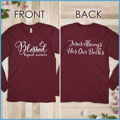 Blessed Beyond Measure, Jesus Has Our Backs Long Sleeves