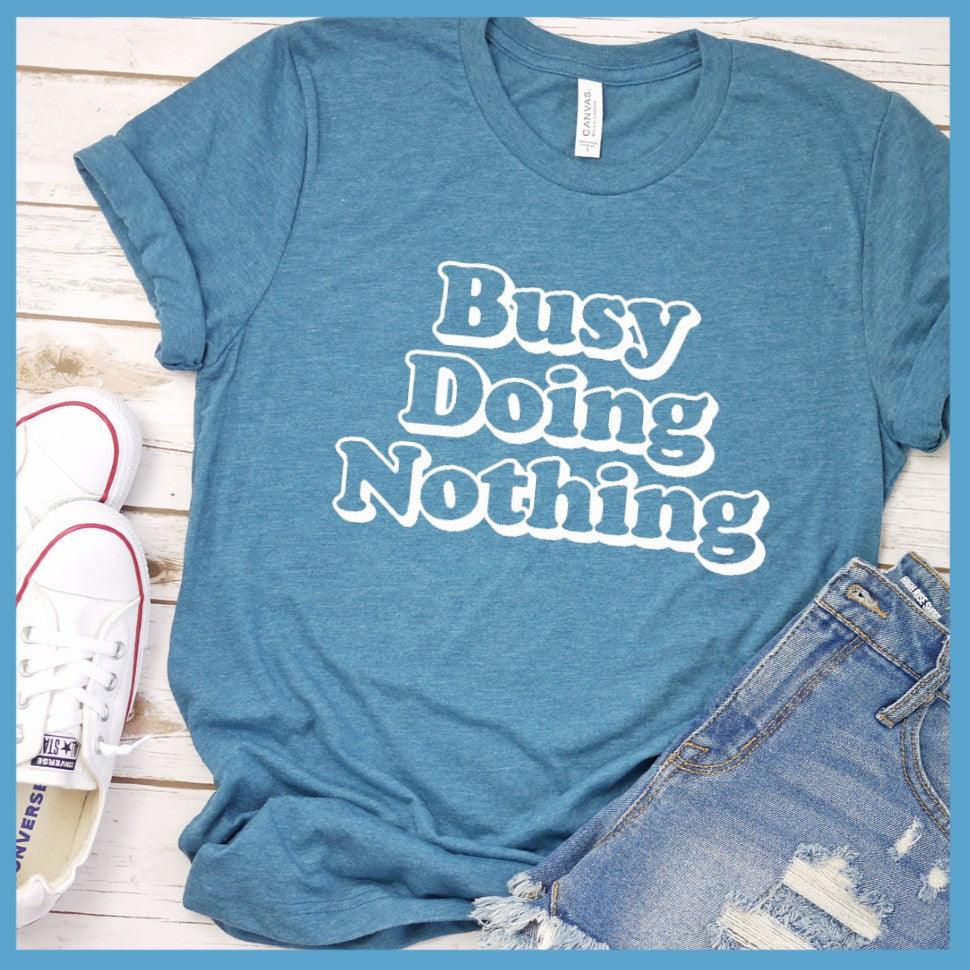 Busy Doing Nothing T-Shirt