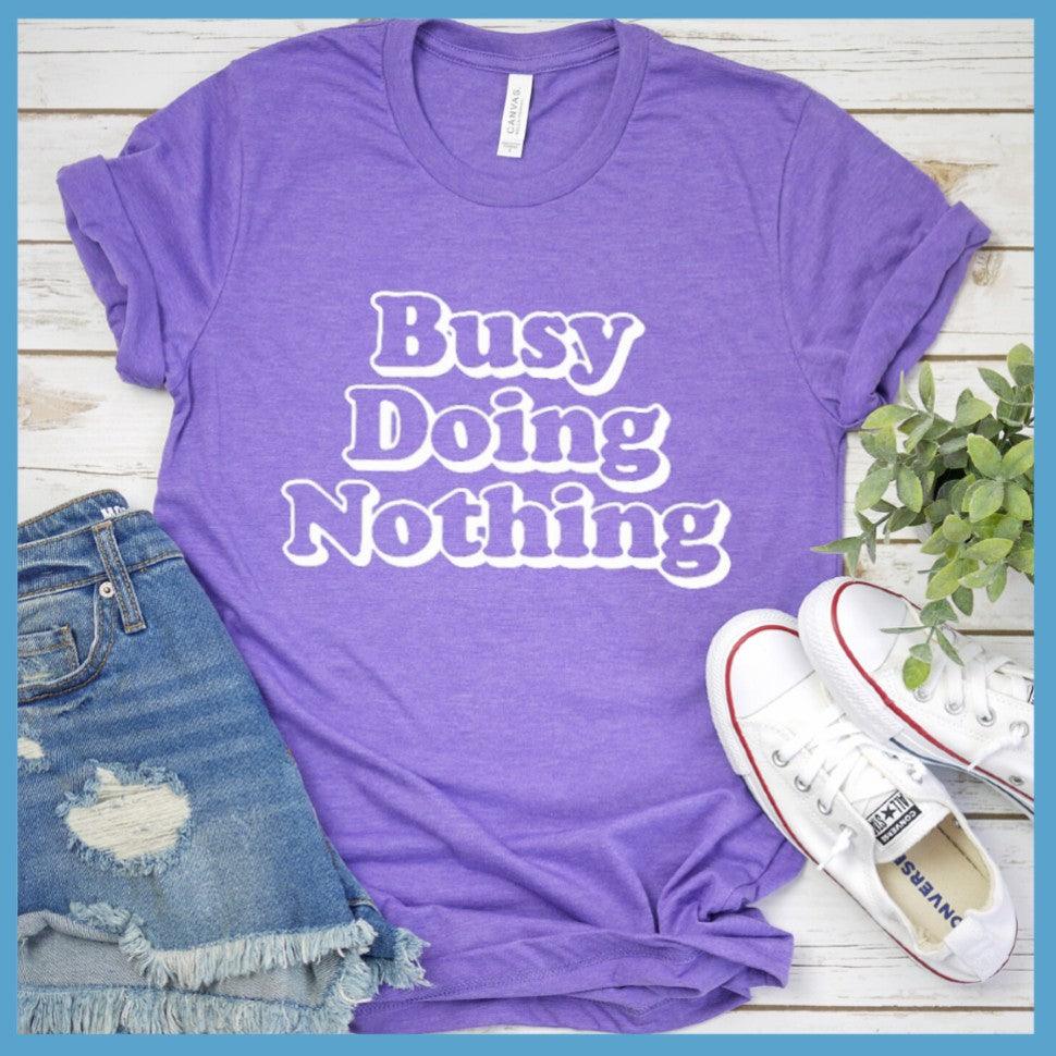 Busy Doing Nothing T-Shirt