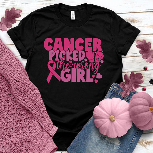 Cancer Picked The Wrong Girl Colored Edition T-Shirt