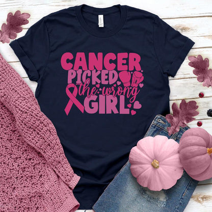 Cancer Picked The Wrong Girl Colored Edition T-Shirt