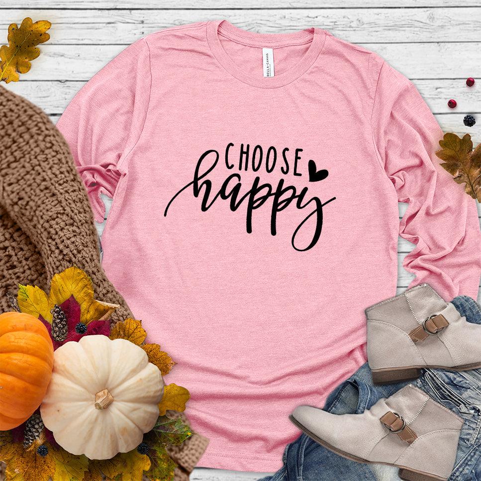 Choose Happy Long Sleeves