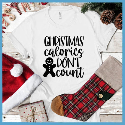Christmas Calories Don't Count T-Shirt