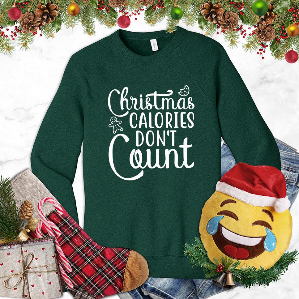 Christmas Calories Don't Count Version 3 Sweatshirt