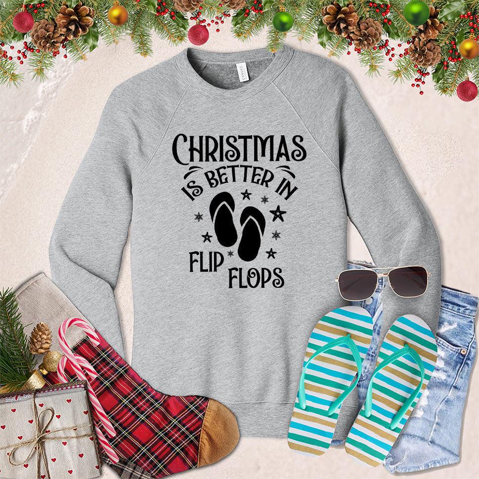 Christmas Is Better In Flip Flops Sweatshirt