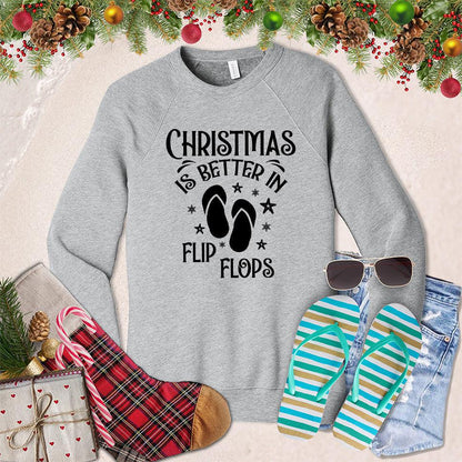 Christmas Is Better In Flip Flops Sweatshirt