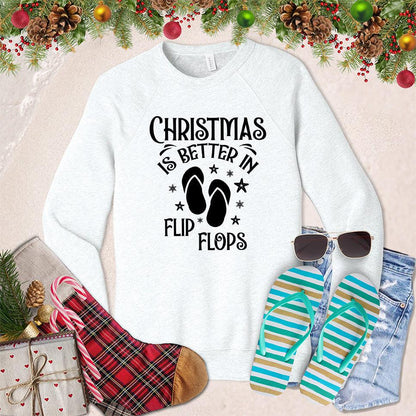 Christmas Is Better In Flip Flops Sweatshirt
