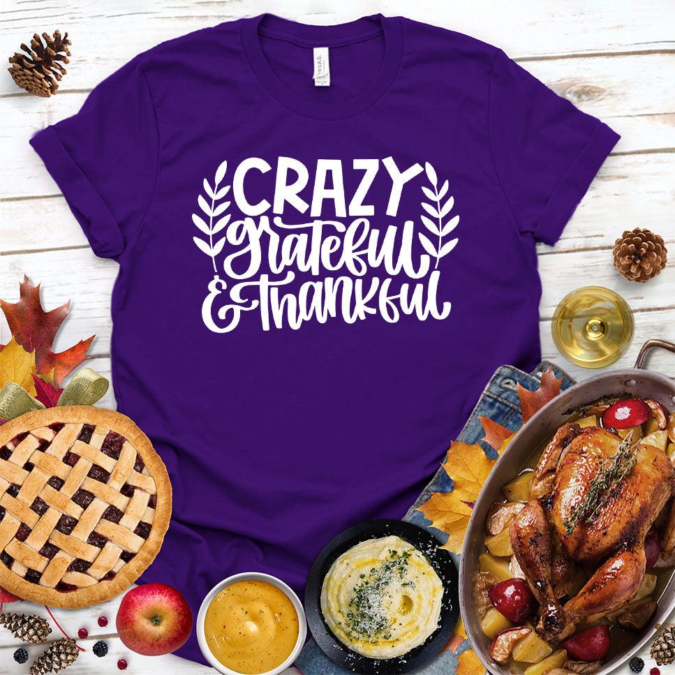 Crazy Grateful & Thankful Version 2 T-Shirt