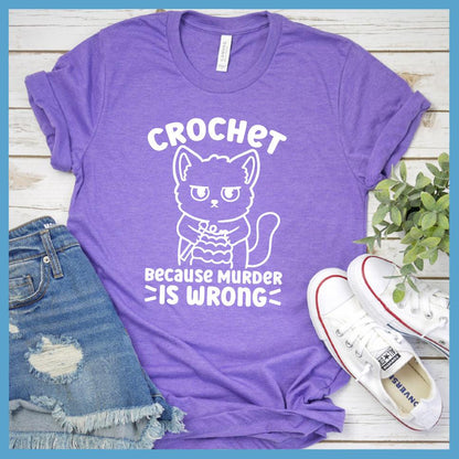 Crochet Because Murder Is Wrong T-Shirt