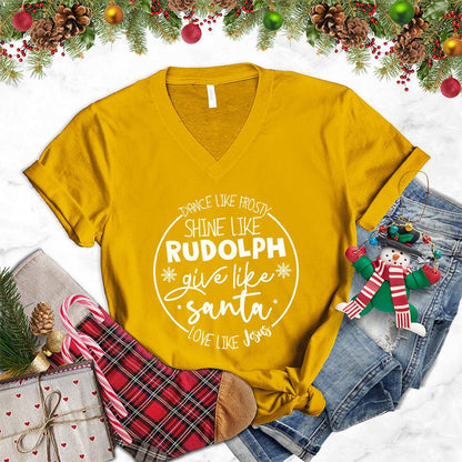 Dance Like Frosty Shine Like Rudolph Give Like Santa Love Like Jesus V-Neck