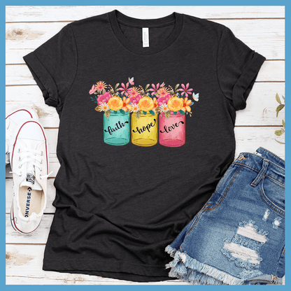 Faith Hope Love T-Shirt Floral Colored Edition