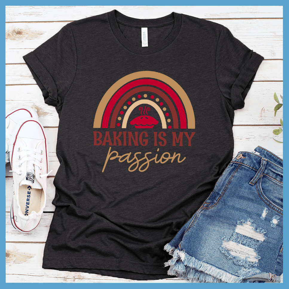 Baking Is My Passion T-Shirt Colored Edition