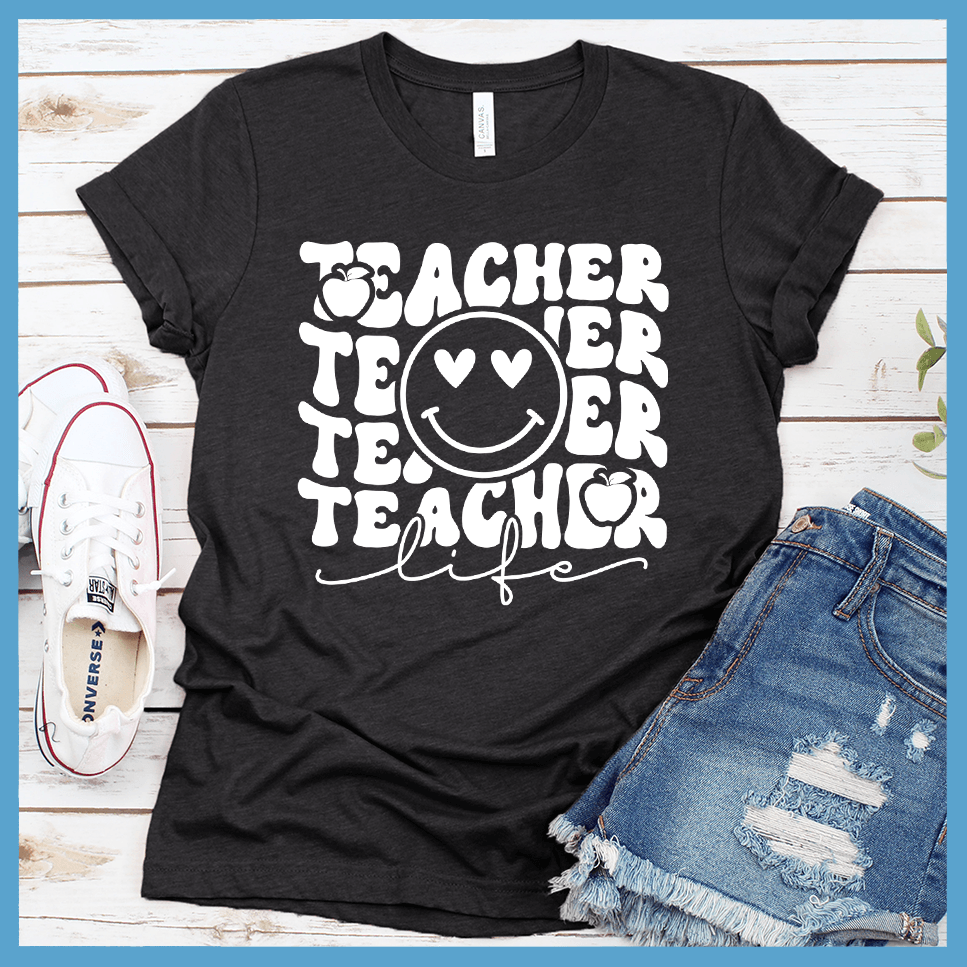 Teacher Life Version 2 T-Shirt