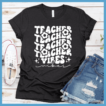 Teacher Vibes T-Shirt
