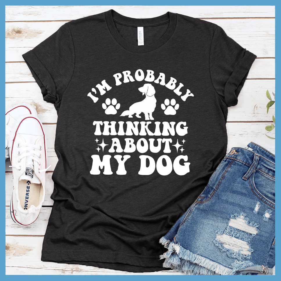 I'm Probably Thinking About My Dog Retro T-Shirt