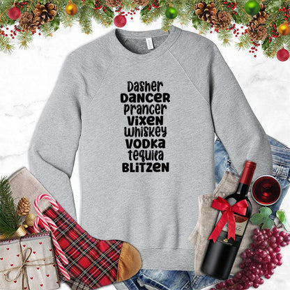 Dasher Dancer Prancer Vixen Whiskey Sweatshirt