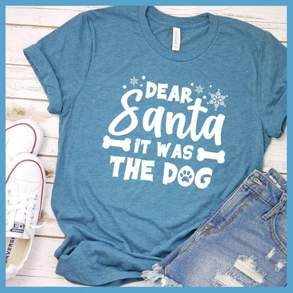 Dear Santa It Was The Dog T-Shirt