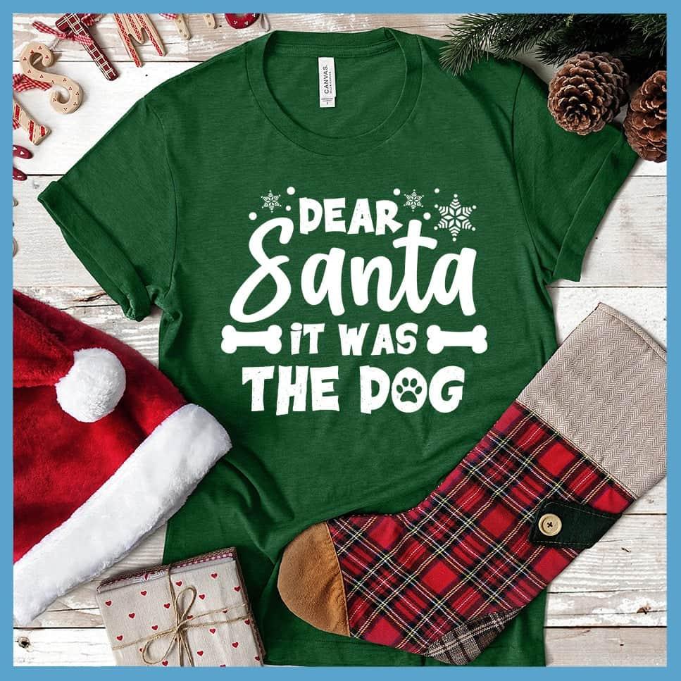 Dear Santa It Was The Dog T-Shirt