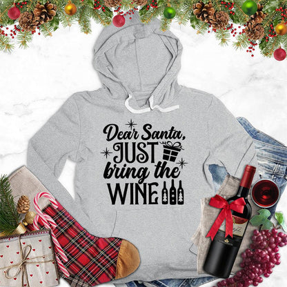 Dear Santa Just Bring The Wine Version 2 Hoodie