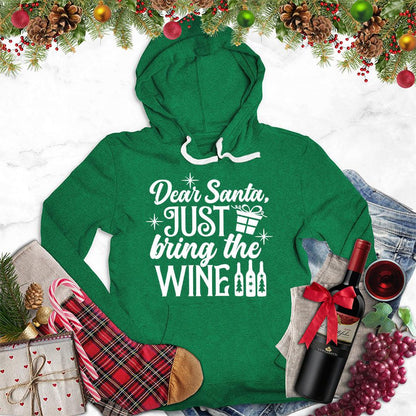 Dear Santa Just Bring The Wine Version 2 Hoodie