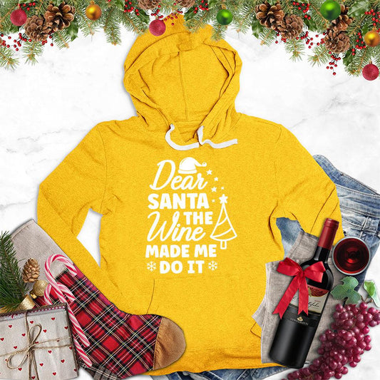 Dear Santa The Wine Made Me Do It Hoodie