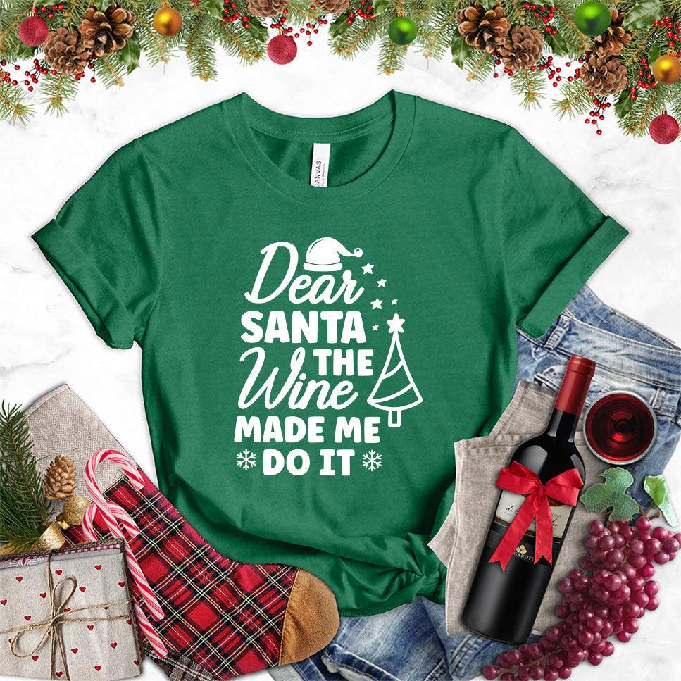 Dear Santa The Wine Made Me Do It T-Shirt