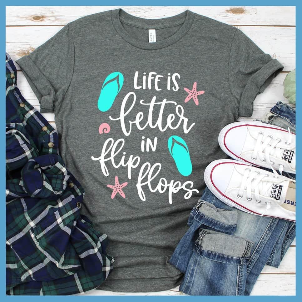 Life Is Better In Flip Flops Colored Print T-Shirt