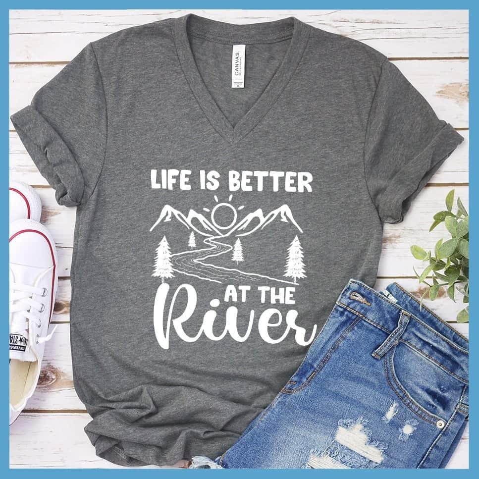 Life Is Better At The River V-neck