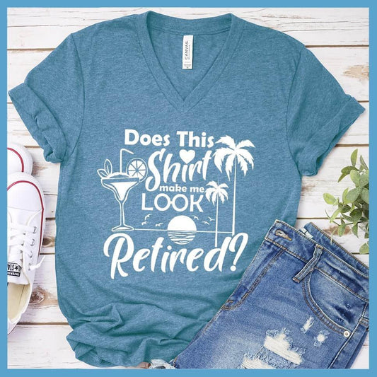 Does This Shirt Make Me Look Retired? Version 2 V-neck