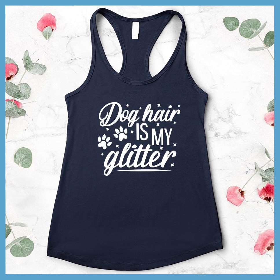 Dog Hair Is My Glitter Tank Top