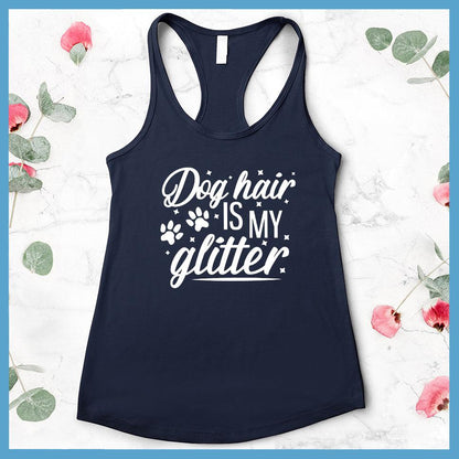 Dog Hair Is My Glitter Tank Top