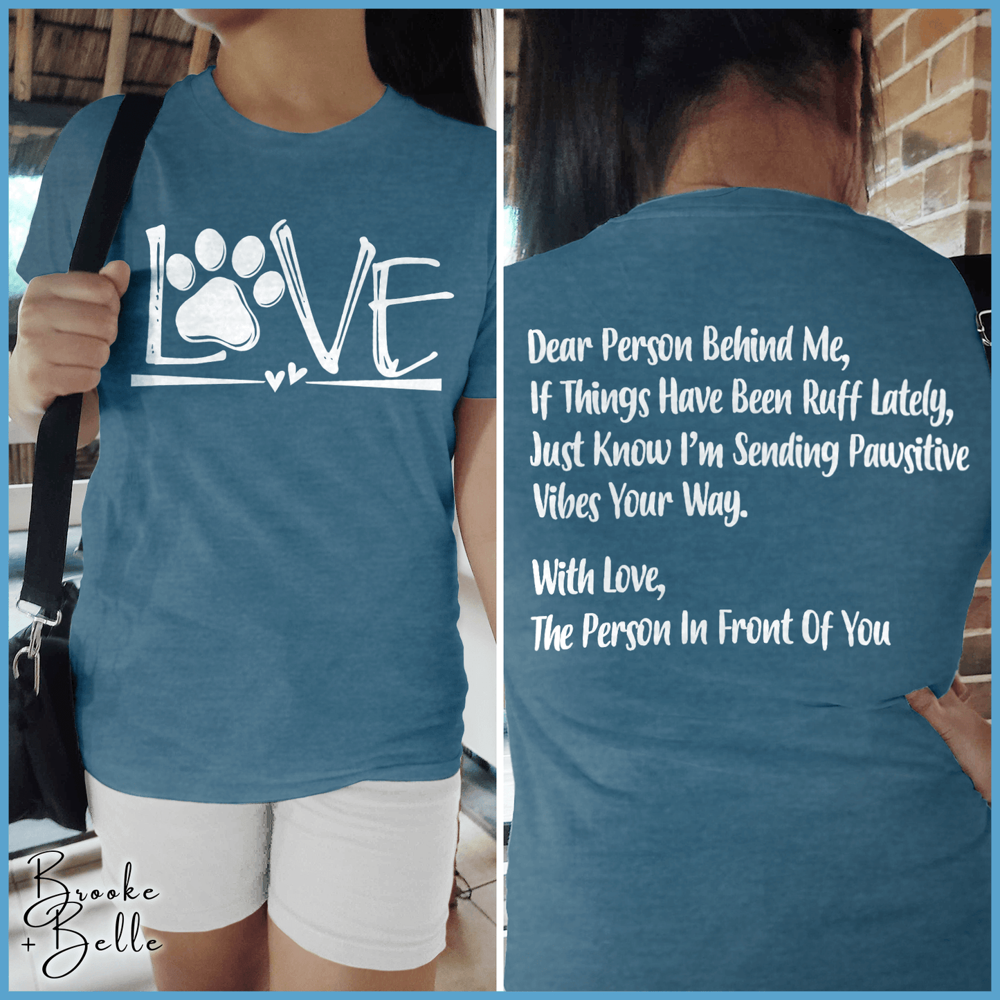 Dog Love, Dear Person Behind Me T-Shirt