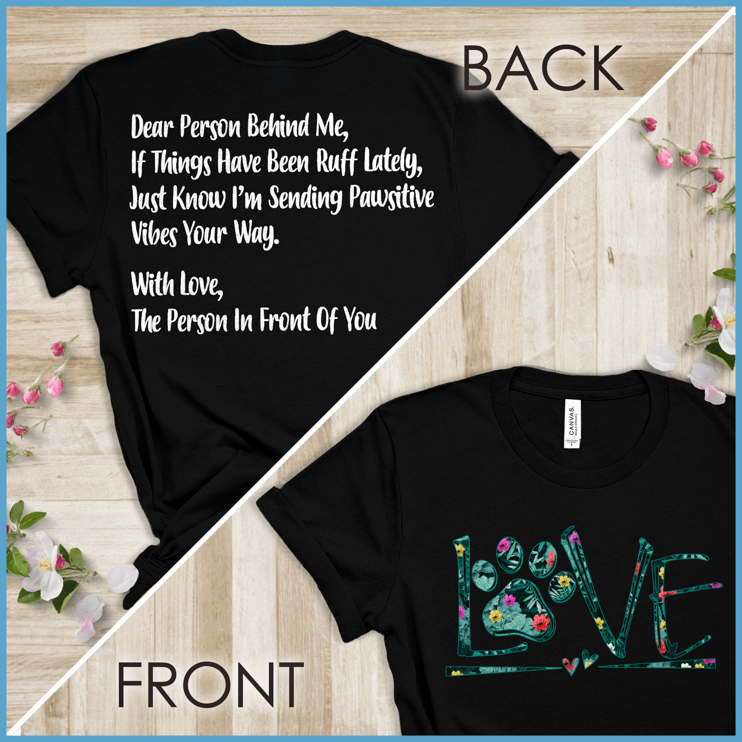 Dog Love Floral, Dear Person Behind Me T-Shirt