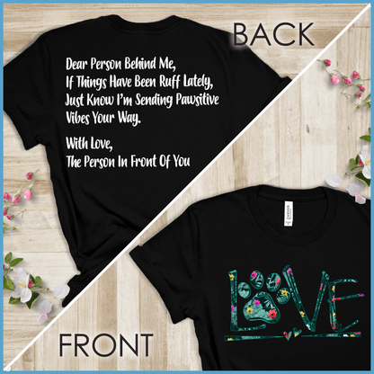 Dog Love Floral, Dear Person Behind Me T-Shirt