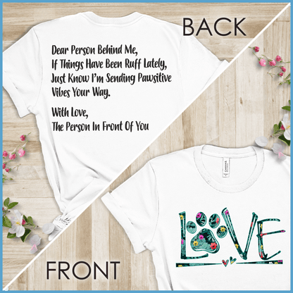 Dog Love Floral, Dear Person Behind Me T-Shirt