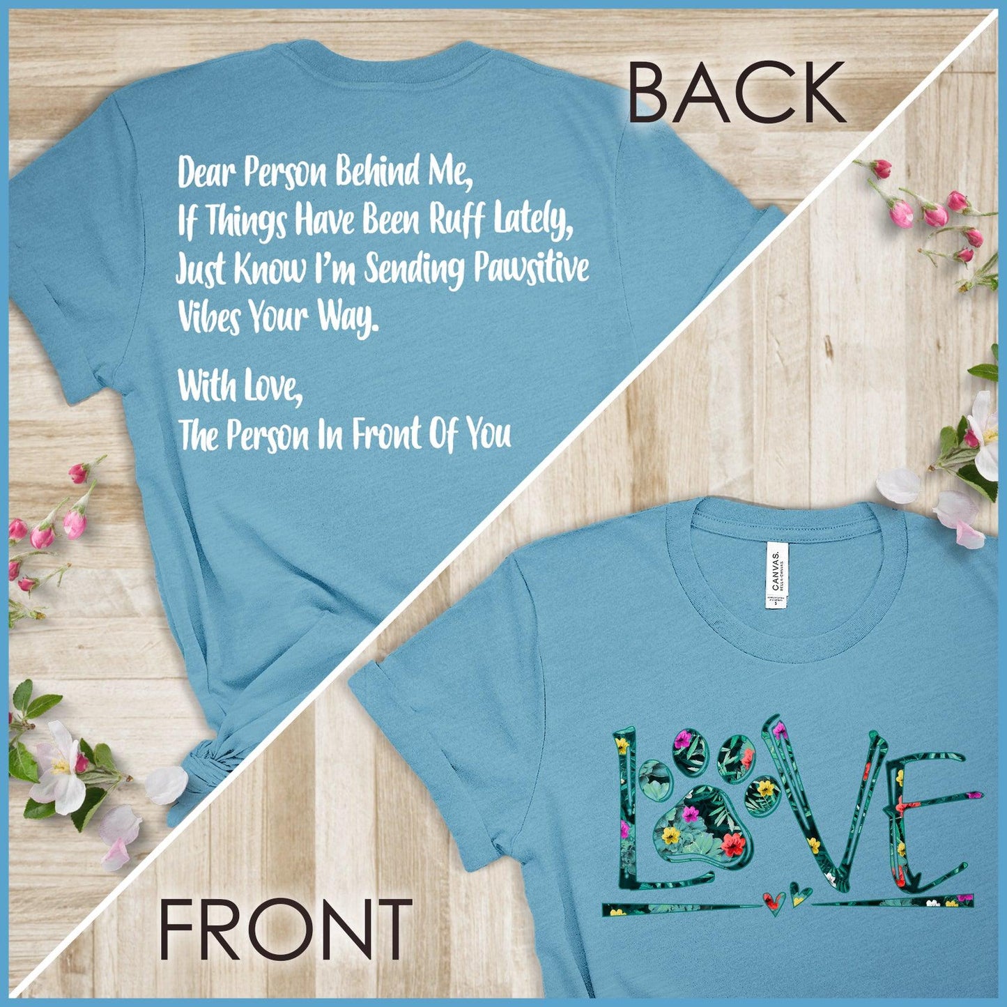 Dog Love Floral, Dear Person Behind Me T-Shirt