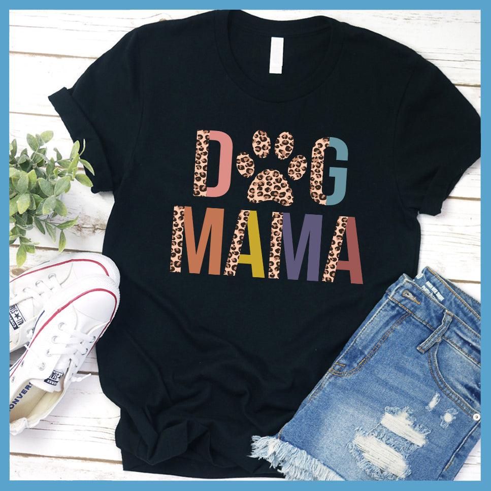 Dog Mama Colored Version T-Shirt