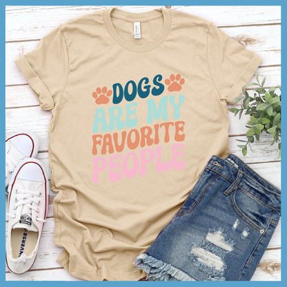 Dogs Are My Favorite People Colored Print Version 2 T-Shirt