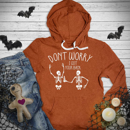 Don't Worry I Got Your Back Hoodie