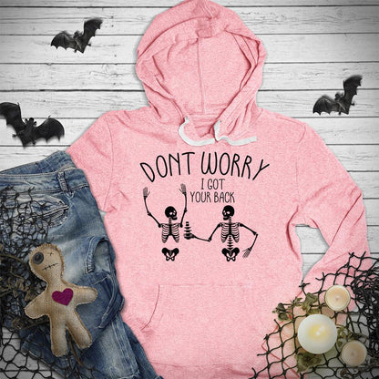 Don't Worry I Got Your Back Hoodie