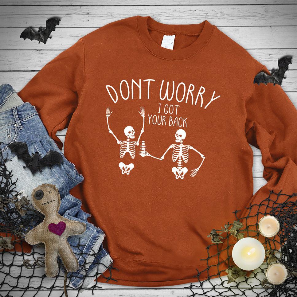 Don't Worry I Got Your Back Sweatshirt