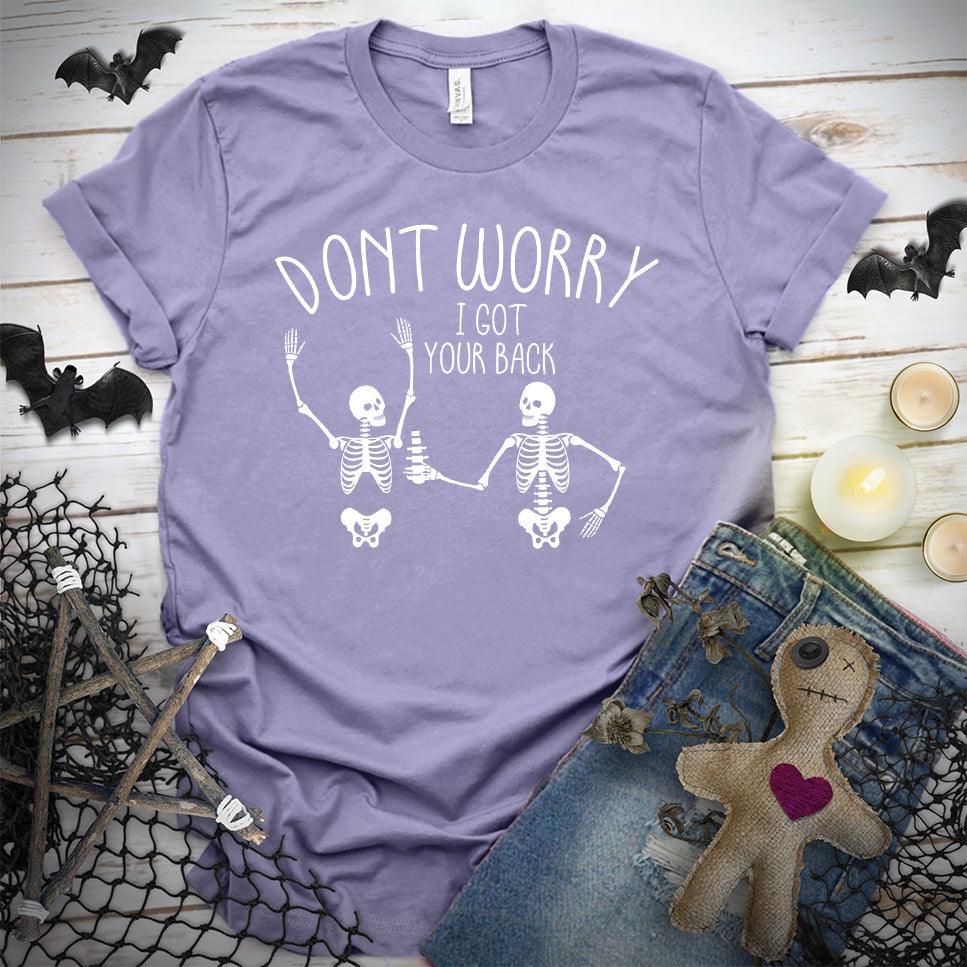 Don't Worry I Got Your Back T-Shirt